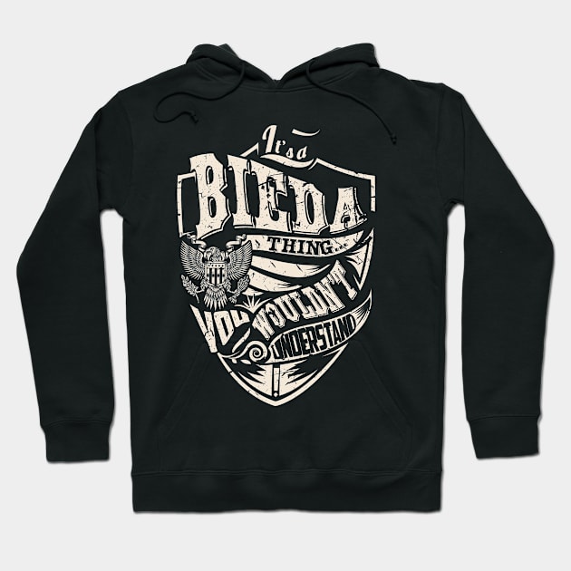 It's a BIEDA Thing Hoodie by thenameshirts